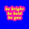 Hachette Be Bright Be Bold Be You Mini Book 2 Hachette Be Bright Be Bold Be You Mini Book