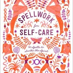 HomArt Spellwork For Self-Care: 40 Spells To Soothe The Spirit Home
