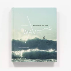 Hachette Waves: Pro Surfers And Their World